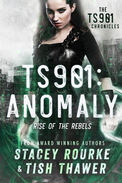 TS901: Anomaly (TS901 Chronicles, #1) (eBook, ePUB) - Rourke, Stacey; Thawer, Tish