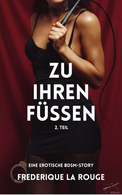 Zu ihren Füßen - 2. Teil (eBook, ePUB) - La Rouge, Frederique