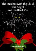 The Incident with the Child, the Angel and the Black Cat (eBook, ePUB)