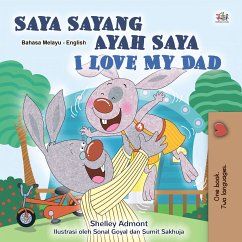 Saya Sayang Ayah Saya I Love My Dad (eBook, ePUB) - Admont, Shelley; KidKiddos Books