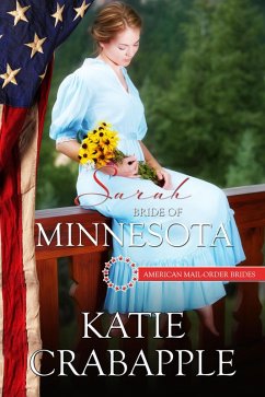 Sarah: Bride of Minnesota (American Mail Order Brides, #32) (eBook, ePUB) - Crabapple, Katie