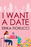 I Want a Date (eBook, ePUB)