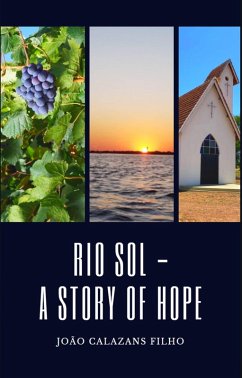Rio Sol - A Story of hope! (eBook, ePUB) - Filho, João Calazans