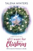 All I Want for Christmas: A Peace Country Story (eBook, ePUB)