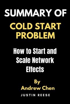 Summary of The Cold Start Problem by Andrew Chen (eBook, ePUB) - Reese, Justin