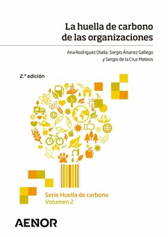 La huella de carbono de las organizaciones (eBook, ePUB) - Rodríguez Olalla, Ana; Álvarez Gallego, Sergio; de la Cruz Mateos, Sergio