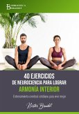 40 ejercicios de neurociencia para lograr armonía interior (eBook, ePUB)