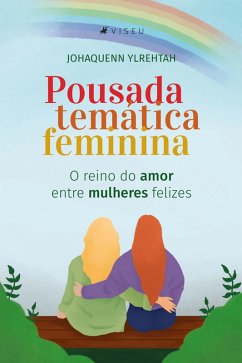 Pousada temática feminina (eBook, ePUB) - Ylrehtah, Johaquenn