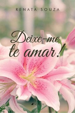Cover Deixe-me te amar! (eBook, ePUB)
