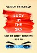 Lucy in the Sky und die Roten Drachen... - Bild 1