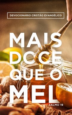 Cover Devocionário Cristão Evangélico   Mais Doce que o Mel (eBook, ePUB)