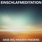 Einschlafmeditation - Oase des inneren Friedens (MP3-Download)