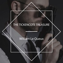 The Tickencote Treasure (MP3-Download) - Queux, William Le