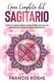Guía Completa del Sagitario: Todo lo que Querías Saber Sobre uno de los Signos del Zodiaco más Complejos (eBook, ePUB) Guía Completa del Sagitario: Todo lo que Querías Saber Sobre uno de los Signos del Zodiaco más Complejos (eBook, ePUB)