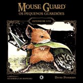 Mouse Guard - Os Pequenos Guardiões: Outono de 1152 - Capítulo 1 (eBook, ePUB)