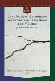La violencia en el continente americano desde el río Bravo a las Malvinas (eBook, ePUB)