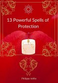 13 Powerful Spells of Protection (eBook, ePUB)
