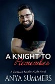 A Knight To Remember (Dungeon Singles Night, #6) (eBook, ePUB) A Knight To Remember (Dungeon Singles Night, #6) (eBook, ePUB)