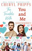 The Trouble With You and Me Books 1-3 (Sycamore Springs) (eBook, ePUB)