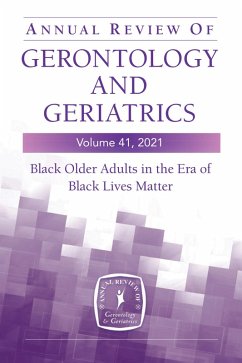 Annual Review of Gerontology and Geriatrics, Volume 41, 2021 (eBook, ePUB)