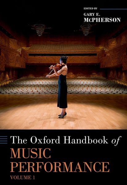 The Oxford Handbook of Music Performance, Volume 1 (eBook, ePUB) The Oxford Handbook of Music Performance, Volume 1 (eBook, ePUB)