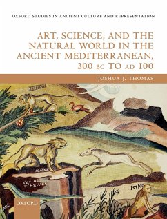Art, Science, and the Natural World in the Ancient Mediterranean, 300 BC to AD 100 (eBook, PDF) - Thomas, Joshua J.