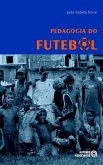 Pedagogia do futebol (eBook, ePUB)