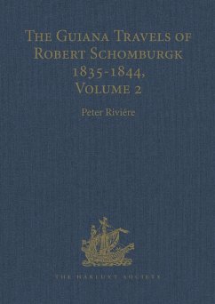 The Guiana Travels of Robert Schomburgk Volume II The Boundary Survey, 1840-1844 (eBook, ePUB)