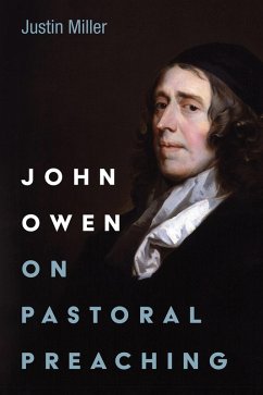 John Owen on Pastoral Preaching (eBook, ePUB) - Miller, Justin