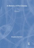 A History of Pre-Cinema V1 (eBook, ePUB)