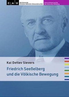 Friedrich Seeßelberg und die Völkische Bewegung - Sievers, Kai Detlev