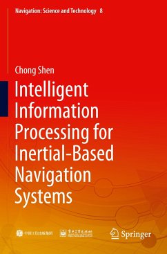 Intelligent Information Processing for Inertial-Based Navigation Systems - Shen, Chong