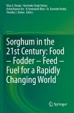 Sorghum in the 21st Century: Food ¿ Fodder ¿ Feed ¿ Fuel for a Rapidly Changing World