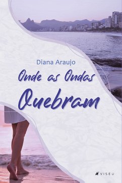 Onde as ondas quebram (eBook, ePUB) - Araujo, Diana