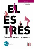 El estrés. Cómo identificarlo y superarlo. 4ª Edición (eBook, PDF)