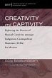 Creativity and Captivity (eBook, ePUB) - Bild 1