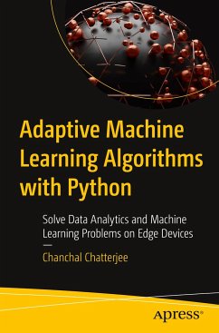 Adaptive Machine Learning Algorithms with Python - Chatterjee, Chanchal