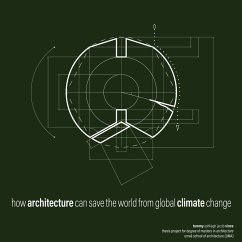 how architecture can save the world from global climate change - Vince, Tommy
