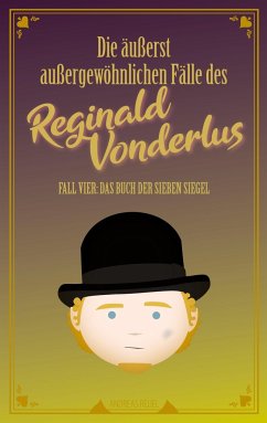 Die äußerst außergewöhnlichen Fälle des Reginald Vonderlus - Reuel, Andreas