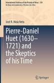 Pierre-Daniel Huet (1630¿1721) and the Skeptics of his Time