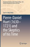 Pierre-Daniel Huet (1630¿1721) and the Skeptics of his Time