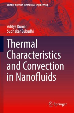 Thermal Characteristics and Convection in Nanofluids - Kumar, Aditya;Subudhi, Sudhakar