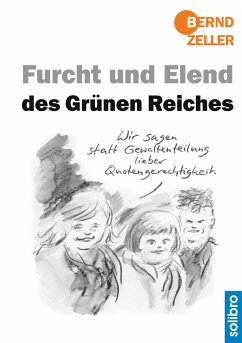 Furcht und Elend des Grünen Reiches - Zeller, Bernd