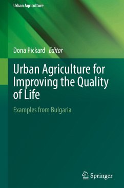 Urban Agriculture for Improving the Quality of Life - Urban Agriculture for Improving the Quality of Life