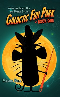 Galactic Fun Park: Book One (eBook, ePUB) - Bell, Mason