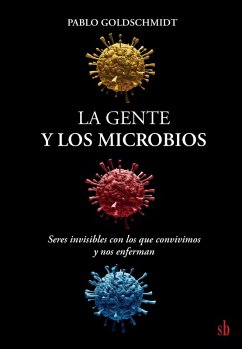 La gente y los microbios (eBook, ePUB) - Goldschmidt, Pablo