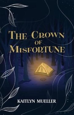 The Crown Of Misfortune (eBook, ePUB) - Mueller, Kaitlyn