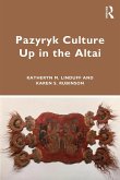 Pazyryk Culture Up in the Altai (eBook, PDF)