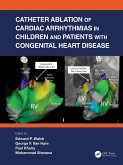 Catheter Ablation of Cardiac Arrhythmias in Children and Patients with Congenital Heart Disease (eBook, ePUB)