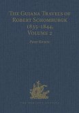 The Guiana Travels of Robert Schomburgk Volume II The Boundary Survey, 1840-1844 (eBook, PDF)